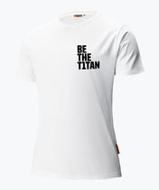 T-Shirt Be the T1TAN Blanc